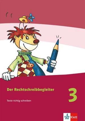 Rechtschreibbegleiter. Arbeitsheft 3. Schuljahr