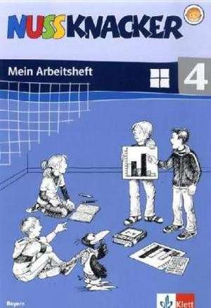 Der Nussknacker. Arbeitsheft 4. Schuljahr. Ausgabe 2004 für Bayern