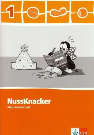 Der Nussknacker. Arbeitsheft 1. Schuljahr. Ausgabe 2009