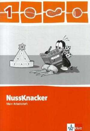 Der Nussknacker. Arbeitsheft 1. Schuljahr. Ausgabe 2009 für Sachsen, Rheinland-Pfalz und das Saarland