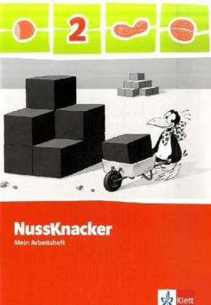 Der Nussknacker. Arbeitsheft mit Lernsoftware zum Download 2. Schuljahr. Ausgabe 2009 für Sachsen, Rheinland-Pfalz und das Saarland