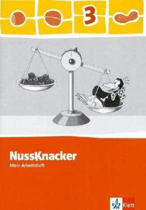 Der Nussknacker. Arbeitsheft 3. Schuljahr. Ausgabe 2009 für Sachsen, Rheinland-Pfalz und das Saarland