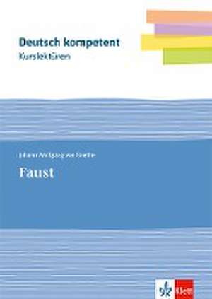 Kurslektüre Johann Wolfgang von Goethe: Faust de Johann Wolfgang von Goethe