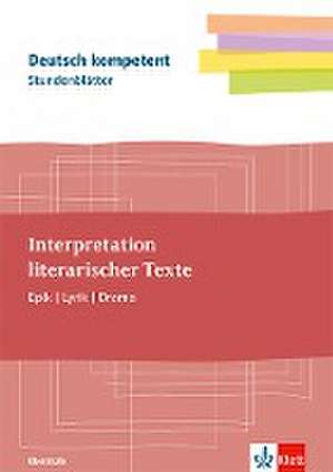 Stundenblätter Interpretationen schreiben. Lyrik, Epik, Drama