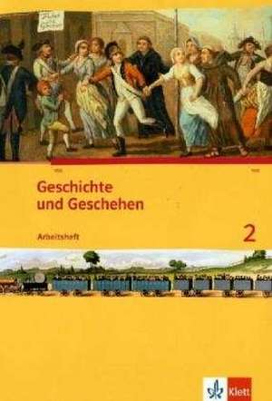 Geschichte und Geschehen. Arbeitsheft 2. Ausgabe für Nordrhein-Westfalen