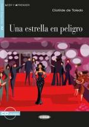 Una estrella en peligro. Buch + Audio-CD de Clotilde de Toledo