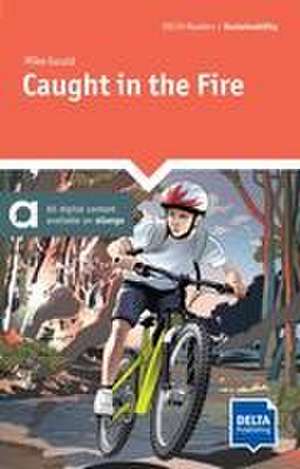 Caught in the Fire de Mike Gould