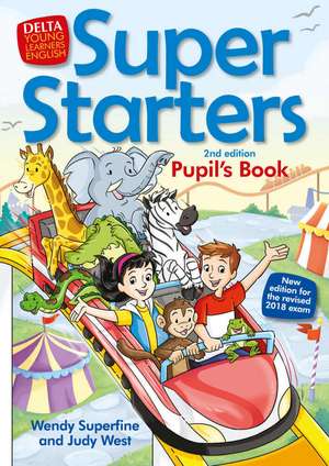 Super Starters. Second Edition. Pupil's Book de Wendy Superfine