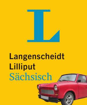 Langenscheidt Lilliput Sächsisch - im Mini-Format de Redaktion Langenscheidt