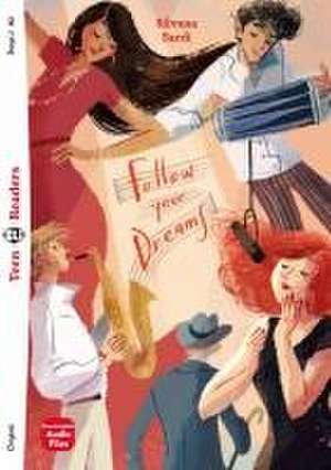 Follow your dreams de Silvana Sardi