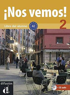 ¡Nos vemos! A2. Libro del alumno mit Audio-CD