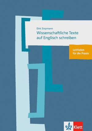 Leitfaden wissenschaftliche Texte auf Englisch schreiben B2/C1 de Dirk Siepmann