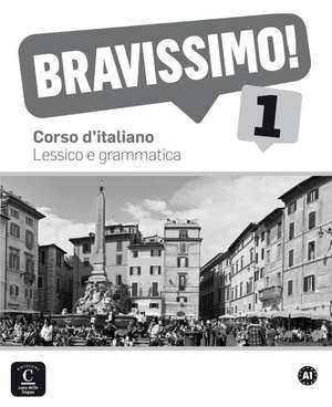 Bravissimo! 1. Lessico e grammatica