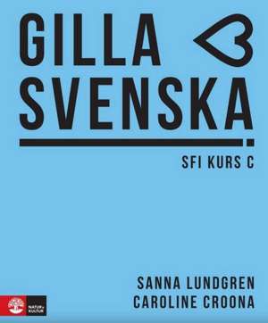 Gilla svenska C (B1-B1+)