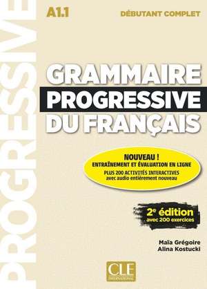 Grammaire progressive du français - Niveau débutant complet - 2ème édition. Buch + CD + Web-App de Maïa Grégoire