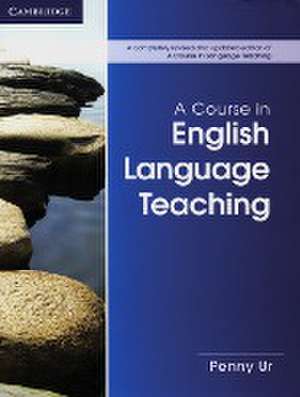 A Course in Language Teaching - Second Edition de Penny Ur