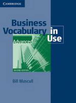 Business Vocabulary in Use - Advanced de Bill Mascull