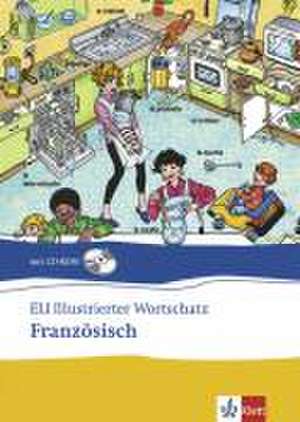 ELI illustrierter Wortschatz. Französisch. Buch und CD-ROM de Alfredo Brasioli