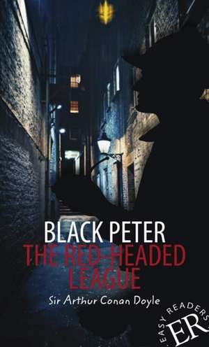 Black Peter. The Red-Headed League de Arthur Conan Doyle