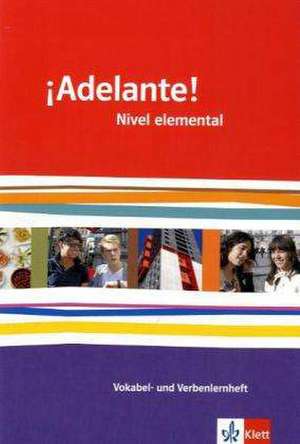 ¡Adelante!. Verben- und Vokabellernheft. Nivel elemental