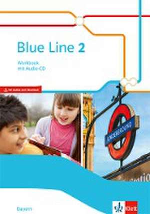 Blue Line 2. Workbook mit Audios Klasse 6. Ausgabe Bayern