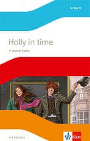 Holly in Time. Englische Lektüre mit Audios für die 6. Klasse de Kanwar Sathi