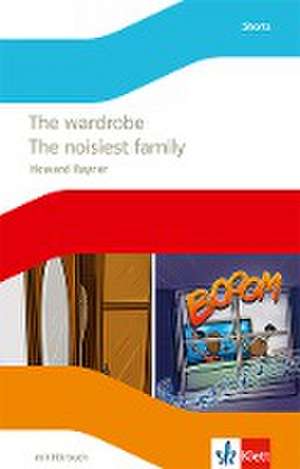 The wardrobe / The noisiest family. Englische Lektüre mit Audio-CD für die 6. Klasse de Howard Rayner