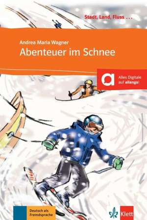 Abenteuer im Schnee de Andrea-Maria Wagner