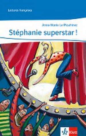 Stéphanie superstar! de Anne M. LePlouhinec