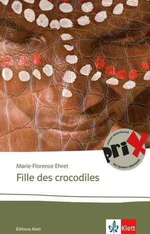 Fille des crocodiles de Marie-Florence Ehret