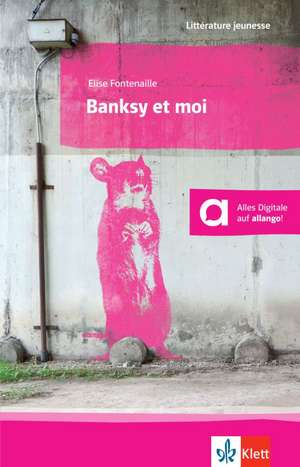 Banksy et moi de Elise Fontenaille