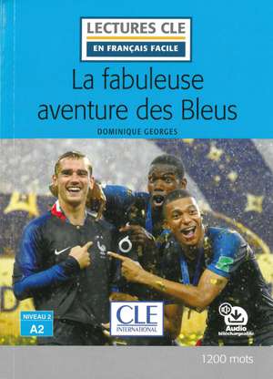 La fabuleuse aventure des bleus de Dominique Georges