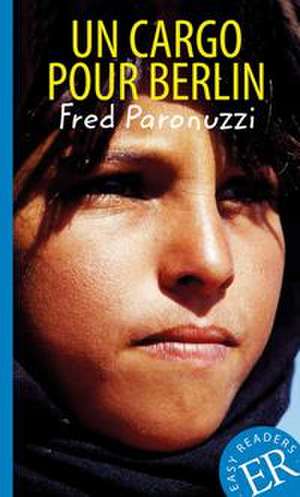 Un cargo pour Berlin de Fred Paronuzzi