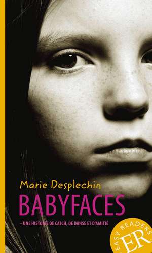 Babyfaces de Marie Desplechin