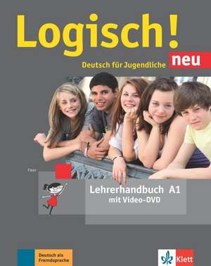 Logisch! neu A1. Lehrerhandbuch mit Video-DVD de Sarah Fleer