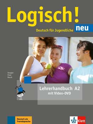 Logisch! neu A2. Lehrerhandbuch mit Video-DVD de Stefanie Dengler