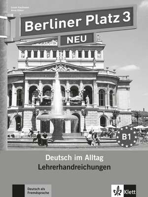 Berliner Platz 3 NEU - Lehrerhandreichungen 3 de Susan Kaufmann