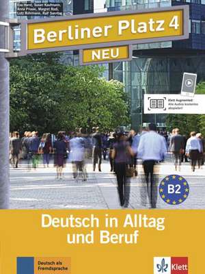 Berliner Platz 4 NEU - Lehr- und Arbeitsbuch 4 mit 2 Audio-CDs de Lutz Rohrmann