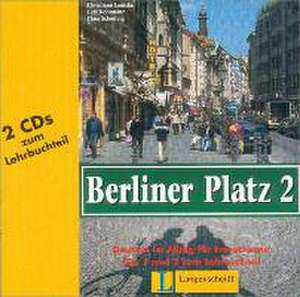 Berliner Platz, Band 2 - 2 Audio-CDs zum Lehrbuchteil 2