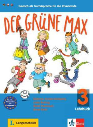 Der grüne Max 3 - Lehrbuch 3 de Elzbieta Krulak-Kempisty