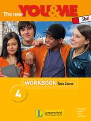 The New YOU & ME 4. 8. Schulstufe. Basic Course. Workbook