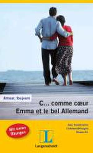 C... comme coeur - Emma et le bel Allemand de Nicole Verger