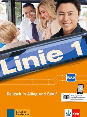 Linie 1 B2. Kurs- und Übungsbuch Teil 2 mit Audios und Videos de Ulrike Moritz