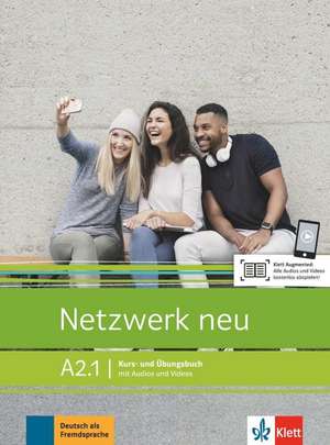 Netzwerk neu A2.1. Kurs- und Übungsbuch mit Audios und Videos de Stefanie Dengler