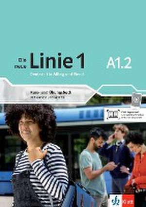 Die neue Linie 1 A1.2. Kurs- und Übungsbuch mit Audios und Videos de Eva Harst