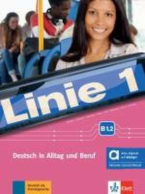 Linie 1 B1.2 - Hybride Ausgabe allango. Kurs- und Übungsbuch mit Audios und Videos inklusive Lizenzschlüssel allango (24 Monate)