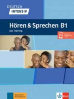 Deutsch intensiv Hören & Sprechen B1. Buch + online de Arwen Schnack