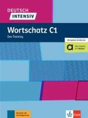 Deutsch intensiv Wortschatz C1. Das Training. Buch de Arwen Dammann