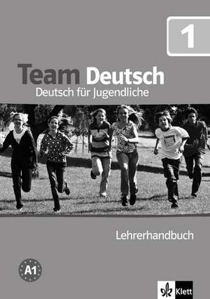 Team Deutsch 1. Lehrerhandbuch