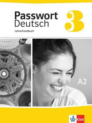 Passwort Deutsch 3. Lehrerhandbuch